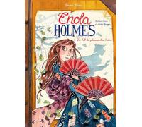Enola Holmes (Comic). Band 4: Der Fall des geheimnisvollen Fächers