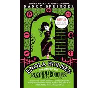 Enola Holmes: The Case of the Bizarre Bouquets: An Enola Holmes Mystery: 3
