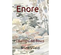 Enore: I dialoghi del Bosco