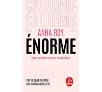 Enorme: Mon combat contre l'addiction