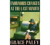 Grace Paley Enormous Changes at the Last Minute (Tascabile)