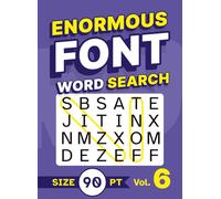 Enormous Font Word Search Size 90 pt Vol. 6: Low Vision Puzzle Book with Super XL Letters for Visually Impaired Adults