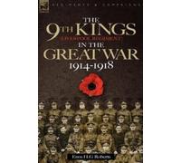 Enos H G Robert The 9th-The King's (Liverpool Regiment) in the Great (Tascabile)