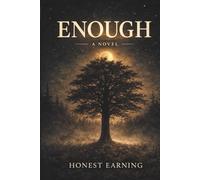 Enough: A Novel