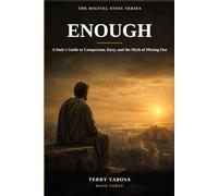 Enough: A Stoic's Guide to Comparison, Envy, and the Myth of Missing Out: 3