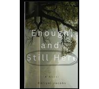 Enough, and Still Here