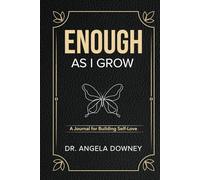 Enough as I Grow: A Journal for Building Self-Love (Black Hard Cover)