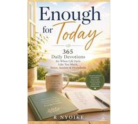 Enough for Today: 365 Daily Devotions for When Life Feels Like Too Much, Stress, Anxiety & Overwhelm