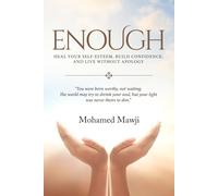 Enough: Heal Your Self-Esteem, Build Confidence, and Live Without Apology
