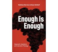Enough Is Enough: Degrowth, Capitalism, and Liberation Theology
