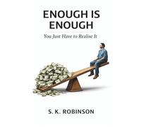 Enough is Enough "You Just Have to Realise It": Breaking Free from the Endless Chase for More and Redefining What Success Really Means