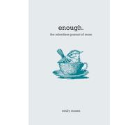 Enough.: The Relentless Pursuit of More