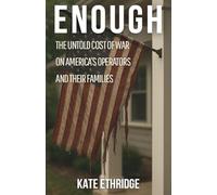 Enough: The Untold Cost of War on America's Operators and Their Families
