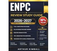 ENPC Review Study Guide 2026-2027: The Complete Independent Emergency Nursing Pediatric Course Exam Preparation with 7 Full-Length Practice Tests, ... Assessment and Clinical Scenarios
