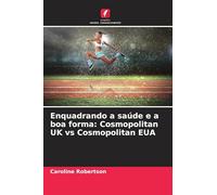 Enquadrando a saúde e a boa forma: Cosmopolitan UK vs Cosmopolitan EUA