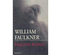 enquanto agonizo william faulkner