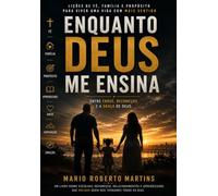Enquanto DEUS me ensina: Entre erros, recomeços e a graça de Deus.