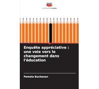 Enquête appréciative : une voie vers le changement dans l'éducation