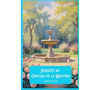 Enquête au Château de la Bruyère: Tome 2