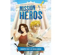 Enquête chez les dieux grecs: Mission héros !