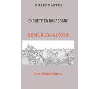 Enquête en Bourgogne: Semur-en-Auxois