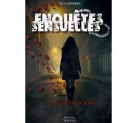 Enquêtes sensuelles: Tome 1: le tueur en série