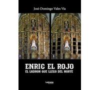 Enric el Rojo: El ladrón que llegó del norte: 1