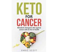 Enric Scott Keto For Cancer (Tascabile)