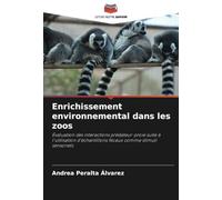 Enrichissement environnemental dans les zoos: Évaluation des interactions prédateur-proie suite à l'utilisation d'échantillons fécaux comme stimuli sensoriels
