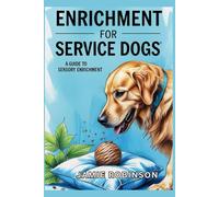 Enrichment for Service Dogs: A Guide for Sensory Enrichment