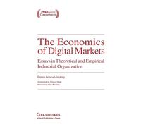 Enrick Arnaud-Joufray The Economics of Digital Markets (Tascabile)