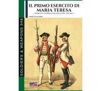 Enrico Acerbi Il primo esercito di Maria Teresa - Vol. 2 (Tascabile)