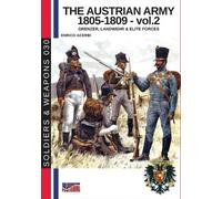 Enrico Acerbi The Austrian army 1805-1809 - vol. 2 (Tascabile)