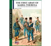 Enrico Acerbi The first army of Maria Theresa - Vol. 1 (Tascabile)