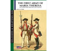 Enrico Acerbi The first army of Maria Theresa - Vol. 2 (Tascabile)