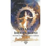 Enrico Baccarini Ariani e Indoeuropei (Tascabile)