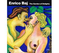 Enrico Baj. The Garden of Delights