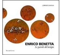 Enrico Benetta. Le parole del tempo. Ediz. illustrata