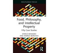 Enrico Bonadio Andrea Borgh Food, Philosophy, and Intellectual Prope (Tascabile)