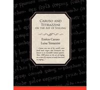 Enrico Caruso Caruso and Tetrazzini on the Art of Singing (Tascabile)