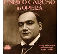Enrico Caruso - Early New York Recordings 1904-1906