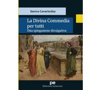 Enrico Cavarischia La Divina Commedia per tutti (Tascabile)