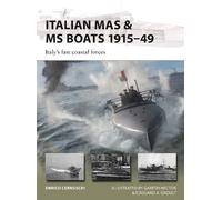 Italian MAS & MS Boats 1915-49: Italy's fast coastal forces: 347