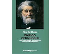 Enrico Cernuschi. Uno straordinario protagonista del nostro Risorgimento