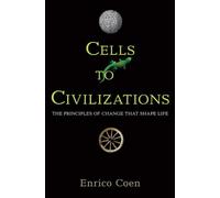 Enrico Coen Cells to Civilizations (Copertina rigida)