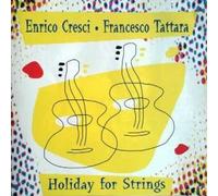 Enrico CRESCI & Francesco TATTARA - Holiday For Strings