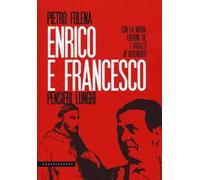Enrico e Francesco. Pensieri lunghi. Seguito da I ragazzi di Berlinguer e L'evaporazione