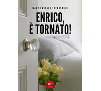 Enrico, è tornato!