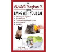 Enrico Ercole The Absolute Beginner's Guide to Living with Your Cat (Tascabile)