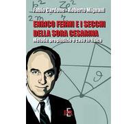 Enrico Fermi e i secchi della sora Cesarina. Metodo, pregiudizio e caso in fisica
